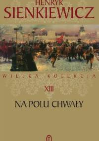 Na polu chwały - Henryk Sienkiewicz