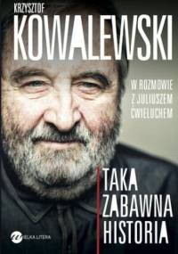 Taka zabawna historia (tw) - Juliusz Ćwieluch, Kowalewski Krzysztof
