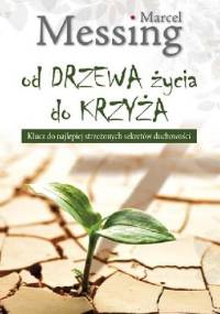 Od drzewa życia do krzyża - Marcel Messing