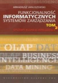 Funkcjonalność informatycznych systemów zarządzania. Tom II - Januszewski Arkadiusz