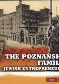 The Poznański Family - Jewish Entrepreneurs from Łódź