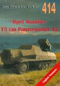 Opel Maultier 15 cm Panzerwerfer 42. Tank Power vol. CLV 414 vol.CLV/br/ - Janusz Ledwoch
