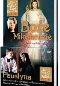 Boże Miłosierdzie. Potęga łaski, orędzie nadziei... Album + CD
