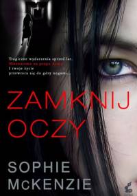 Zamknij oczy - Sophie McKenzie