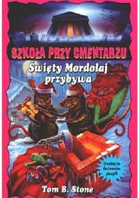 Święty Mordołaj przybywa - Tom B. Stone