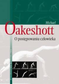 O postępowaniu człowieka - Michael Joseph Oakeshott