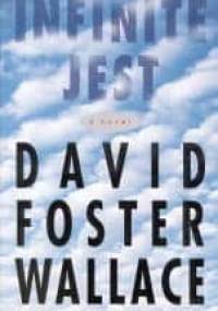 Infinite Jest - David Foster Wallace
