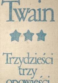 Trzydzieści trzy opowieści - Mark Twain