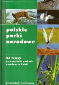Polskie parki narodowe - praca zbiorowa