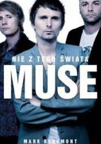 Muse. Nie z tego świata - Mark Beaumont
