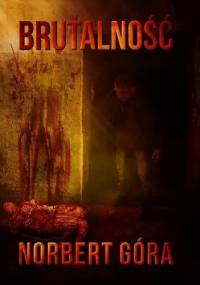 Brutalność - Norbert Góra