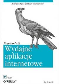Wydajne aplikacje internetowe. Przewodnik - Ilya Grigorik