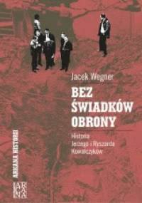 Bez świadków obrony - Jacek Wegner