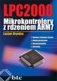 LPC2000. Mikrokontrolery z rdzeniem ARM7 - Lucjan Bryndza