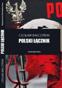 Polski Łącznik - Czesław Białczyński