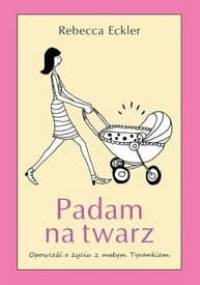 Padam na twarz - Rebecca Eckler