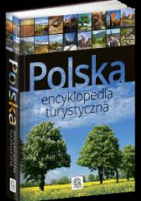 Polska. Encyklopedia turystyczna - praca zbiorowa