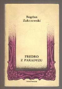 Fredro z paradyzu. Studia i szkice - Bogdan Zakrzewski