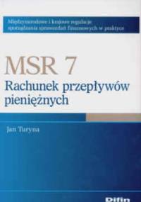 MSR 7 Rachunek przepływów pieniężnych Międzynarodowe i krajowe regulacje sporządzania sprawozdań finansowych w praktyce - Jan Turyna