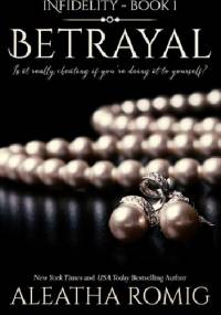 Betrayal - Aleatha Romig