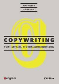 Copywriting w zintegrowanej komunikacji marketingowej - Magdalena Jaworowicz