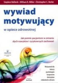 Wywiad motywujący w opiece zdrowotnej. Jak pomóc pacjentom w zmianie złych nawyków i ryzykownych zachowań