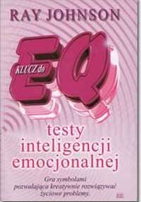Klucz do EQ. Testy inteligencji emocjonalnej. - Ray Johnson