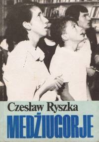 Medźiugorje - Czesław Ryszka