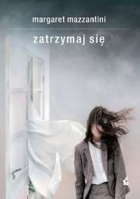Zatrzymaj się - Margaret Mazzantini
