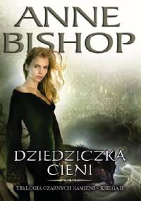 Dziedziczka Cieni - Anne Bishop