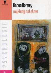Wykłady ostatnie - Karen Horney