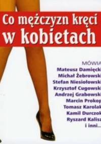 Co mężczyzn kręci w kobietach - Bożena Chodyniecka, Danuta Rawicka