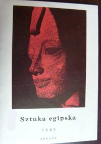 Sztuka egipska. Teby - Kazimierz Michałowski