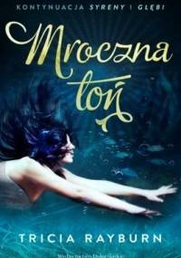 Mroczna toń - Tricia Rayburn