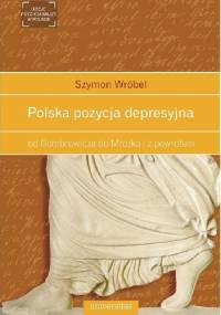 Polska pozycja depresyjna: od Gombrowicza do Mrożka i z powrotem - Szymon Wróbel
