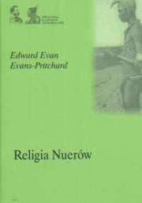 Religia Nuerów - Edward Evans-Pritchard