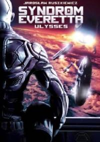 Syndrom Everetta: Ulysses - Jarosław Ruszkiewicz