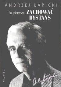 Po pierwsze ZACHOWAĆ DYSTANS - Andrzej Łapicki