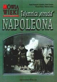 Tajemnica otrucia Napoleona - praca zbiorowa