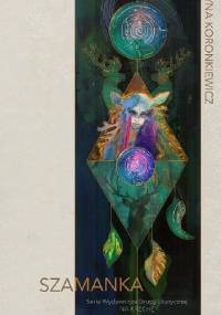 Szamanka - Justyna Koronkiewicz