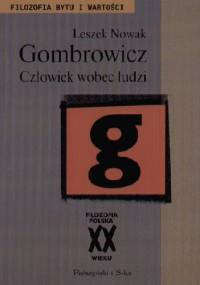 Gombrowicz. Człowiek wobec ludzi - Leszek Nowak