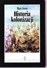 Historia kolonizacji - Marc Ferro