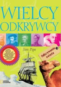 Wielcy odkrywcy - Jim Pipe