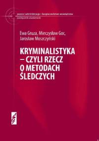Kryminalistyka- czyli rzecz o metodach śledczych