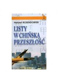 Listy w chińską przeszłość - Herbert Rosendorfer