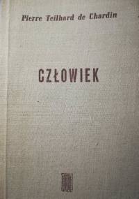 Człowiek - Pierre Teilhard de Chardin