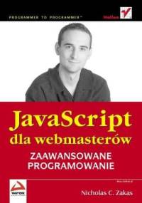 JavaScript dla webmasterów. Zaawansowane programowanie - Nicholas C. Zakas