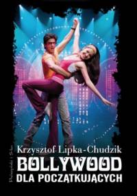 Bollywood dla początkujących - Krzysztof Lipka-Chudzik