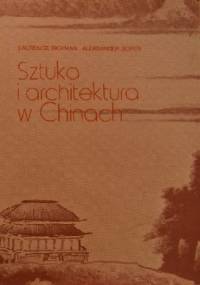 Sztuka i architektura w Chinach - Laurence Sickman, Alexander Soper