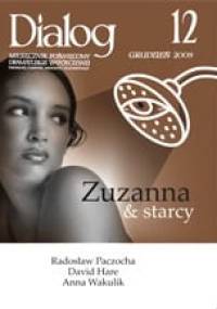 Dialog, nr 12 / grudzień 2009. Zuzanna i starcy - Redakcja miesięcznika Dialog
